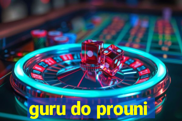 guru do prouni